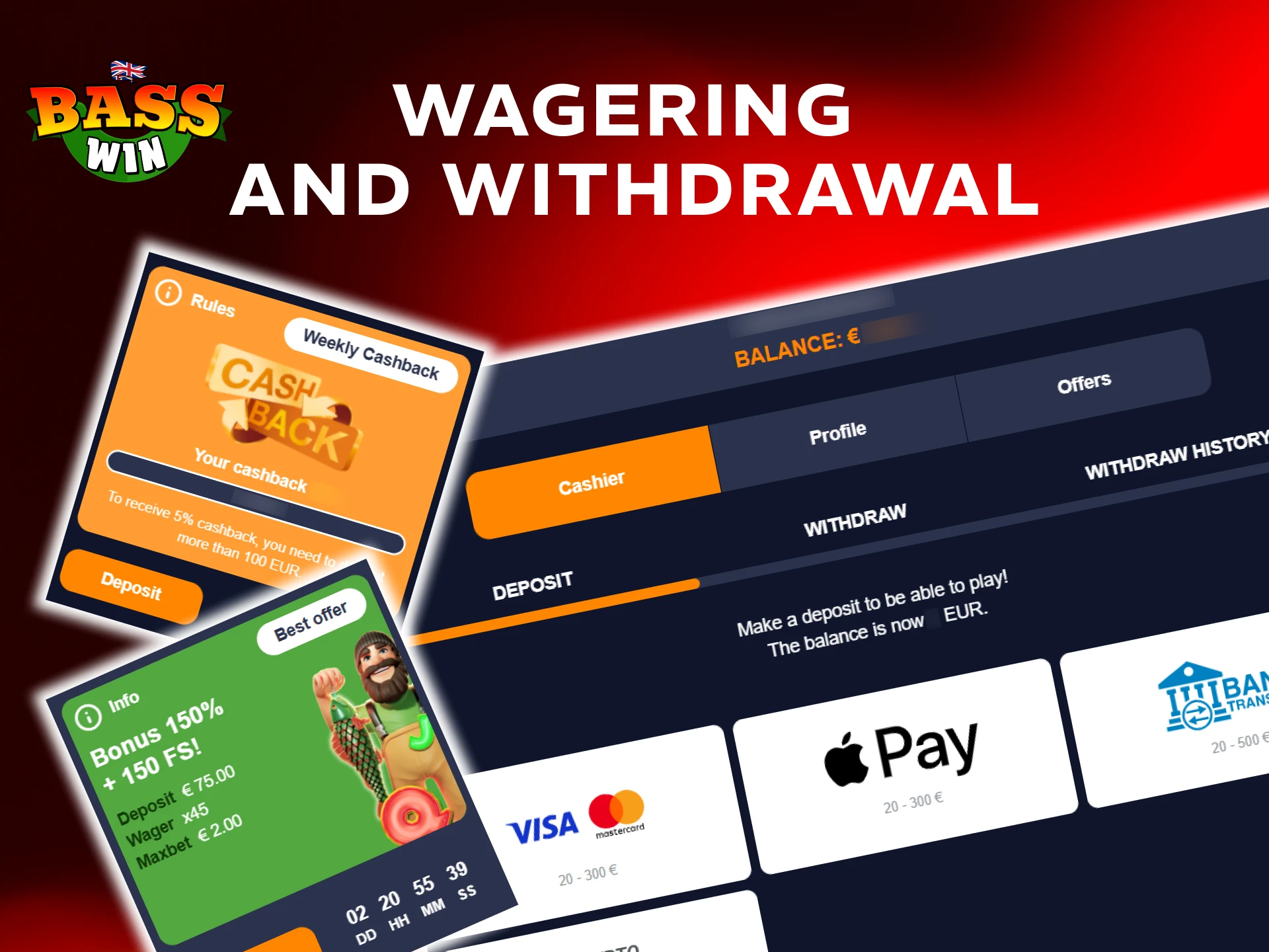 Follow the wagering rules for Welcome Bonuses Basswin to withdraw funds.